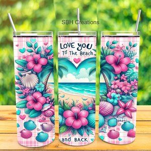 20 oz Love you to the Beach and back insulated Tumbler